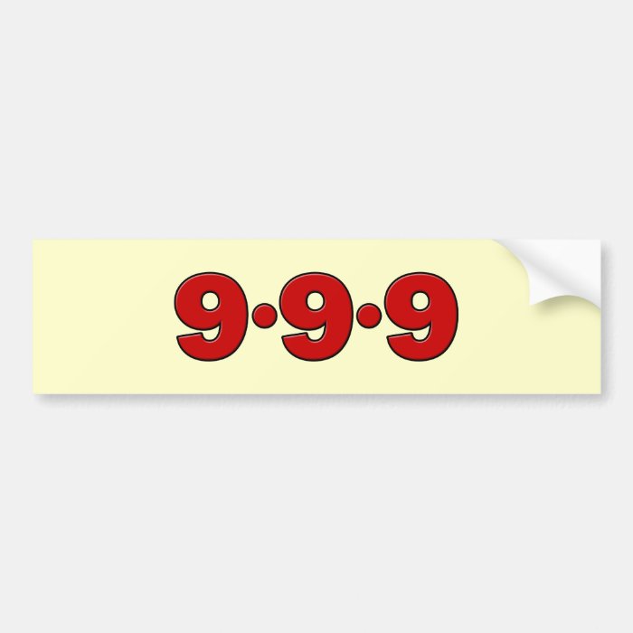 9 9 9 September 9th, 2009 Bumper Stickers