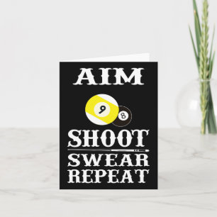 9 Ball 8 Ball Aim Shoot Swear Repeat Billiards  Card