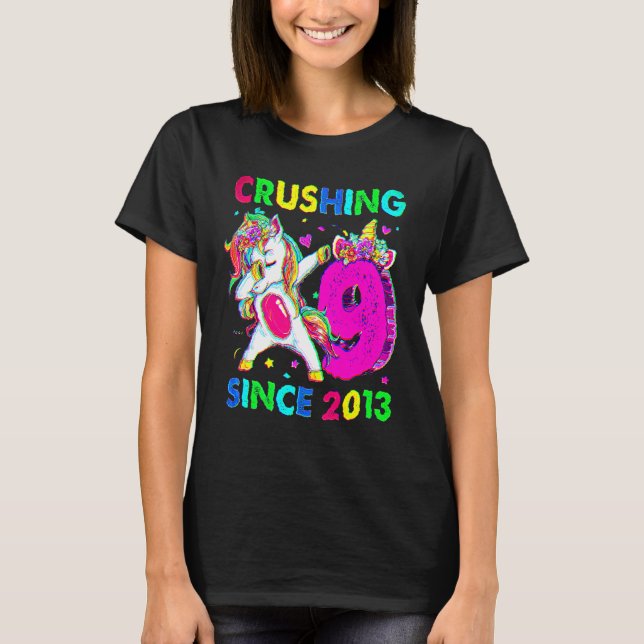 9 Crushing It Since 2013 Dabbing Unicorn 9th Birth T-Shirt (Front)
