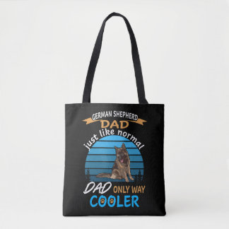 9 German Shepherd Dad Just Like Normal Dad Only Wa Tote Bag