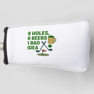 9 Holes, 6 Beers, 1 Bad Idea – Golf Humor Design Golf Head Cover