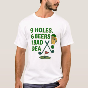 9 Holes, 6 Beers, 1 Bad Idea – Golf Humor Design T-Shirt