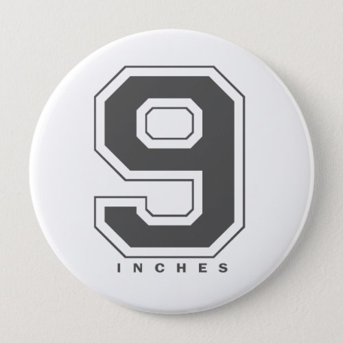 9 INCHES PINBACK BUTTON