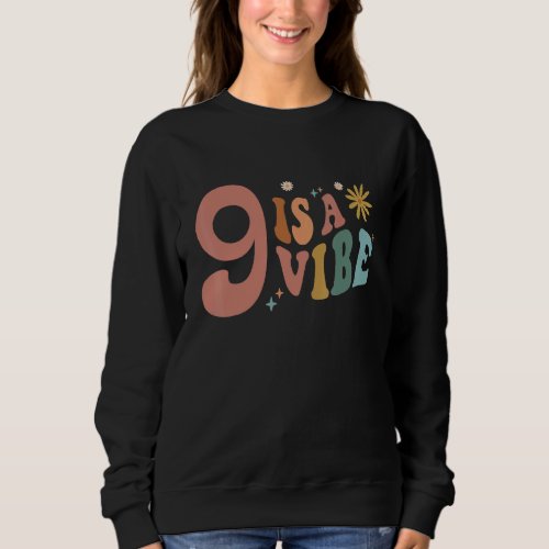 9 Is A Vibe Girls 9th Birthday Nine Pink Boho Hipp Sweatshirt