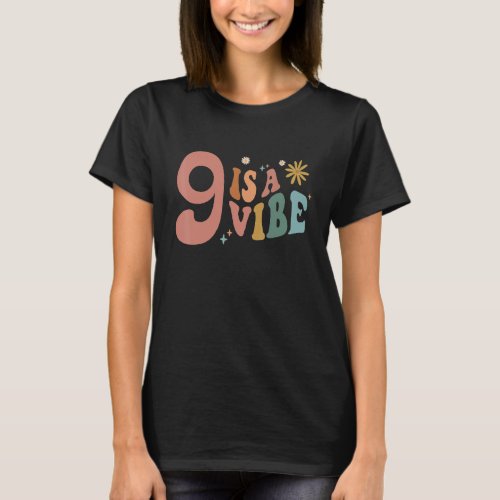 9 Is A Vibe Girls 9th Birthday Nine Pink Boho Hipp T_Shirt