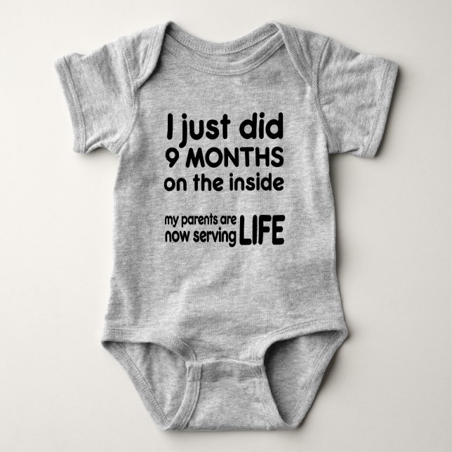 9 Months On Inside Parents Serving Life Baby Bodysuit (Front)