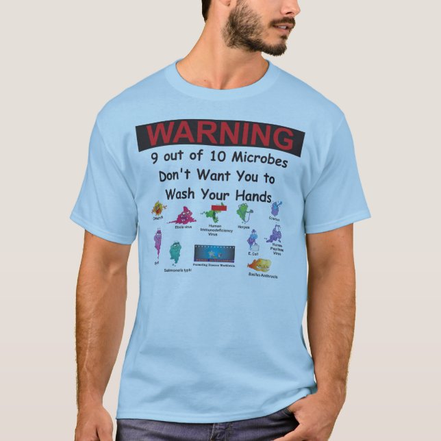 9 Out of 10 Microbes Don't Want You To... T-Shirt (Front)