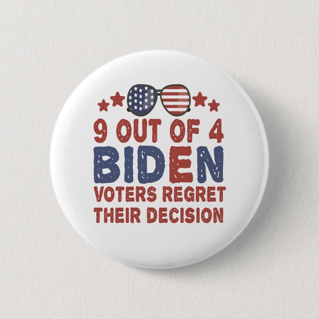 9 Out of 4 Biden Voters Regret Their Decision Gift Button (Front)