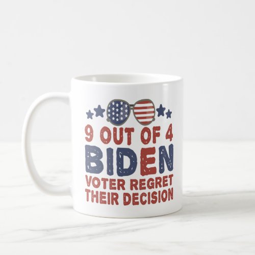 9 Out of 4 Biden Voters Regret Their Decision Gift Coffee Mug