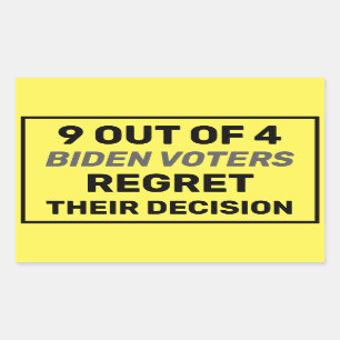 9 Out Of 4 Biden Voters Regret Their Decision Sign Rectangular Sticker