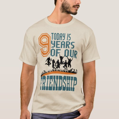 9 Year Of Our Friendship And International Friends T_Shirt