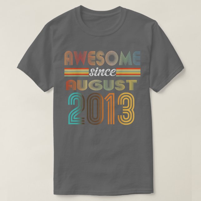 9 Year Old Awesome Since August 2013 9th Birthday  T-Shirt (Design Front)
