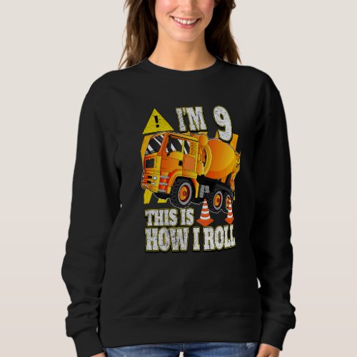 9 Year Old Birthday  Concrete Mixer Truck Sweatshirt