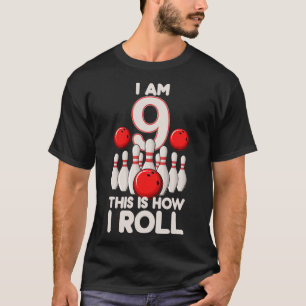 9 Year Old Bowling Party 9th Birthday Is How I Rol T-Shirt
