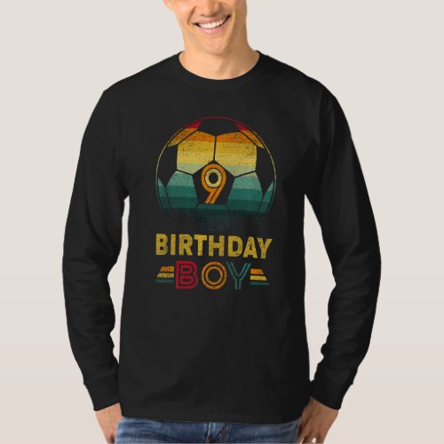 9 Year Old Gifts Soccer Player 9th Birthday Boy Te T_Shirt