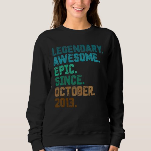 9 Year Old  Legend Since October 2013 9th Birthday Sweatshirt