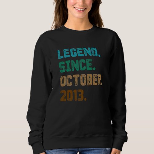 9 Year Old  Legend Since October 2013 9th Birthday Sweatshirt