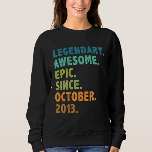 9 Year Old  Legend Since October 2013 9th Birthday Sweatshirt