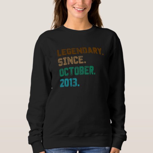 9 Year Old  Legend Since October 2013 9th Birthday Sweatshirt