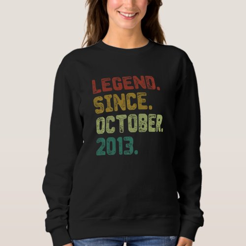 9 Year Old  Legend Since October 2013 9th Birthday Sweatshirt