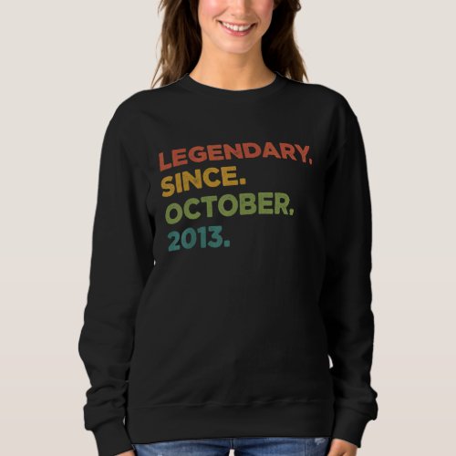 9 Year Old  Legend Since October 2013 9th Birthday Sweatshirt