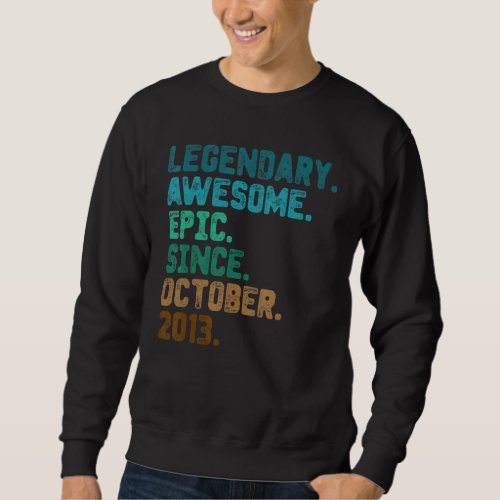 9 Year Old  Legend Since October 2013 9th Birthday Sweatshirt