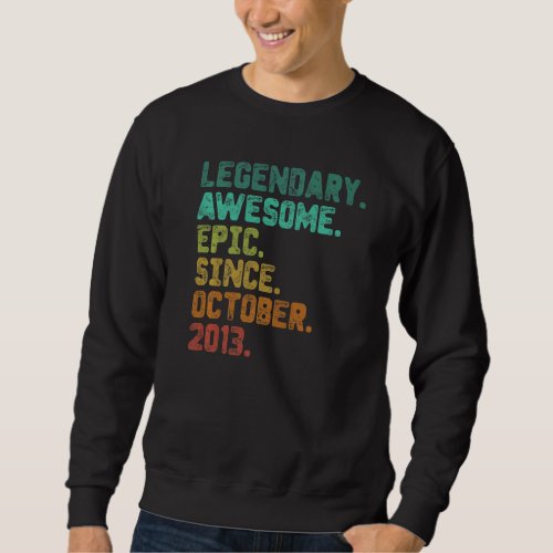 9 Year Old  Legend Since October 2013 9th Birthday Sweatshirt