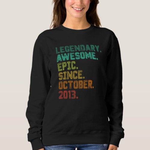 9 Year Old  Legend Since October 2013 9th Birthday Sweatshirt