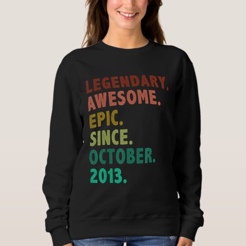 9 Year Old  Legend Since October 2013 9th Birthday Sweatshirt