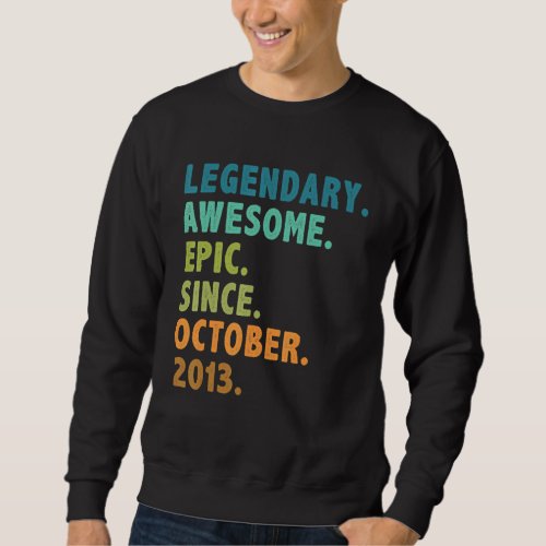 9 Year Old  Legend Since October 2013 9th Birthday Sweatshirt