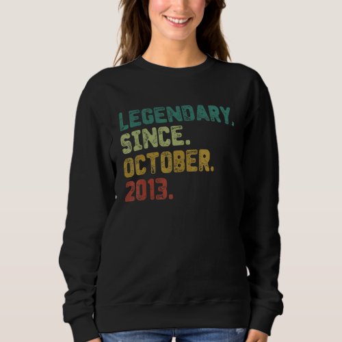 9 Year Old  Legend Since October 2013 9th Birthday Sweatshirt