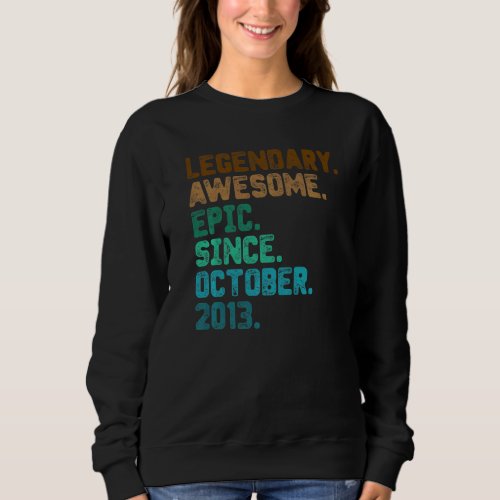 9 Year Old  Legend Since October 2013 9th Birthday Sweatshirt