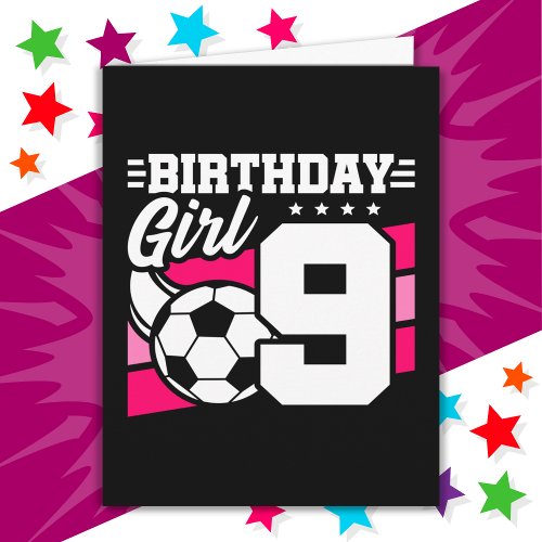 9 Year Old Soccer Football Party 9th Birthday Girl Card