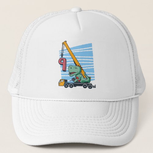 9 years 9th Birthday Mobile Crane Dinosaur Trucker Hat