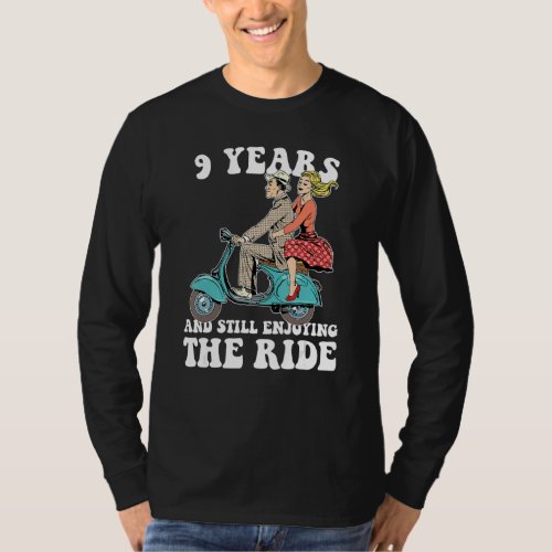 9 Years And Still Enjoying The Ride 9th Anniversar T_Shirt
