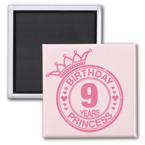 9 years _ Birthday Princess _ pink Magnet