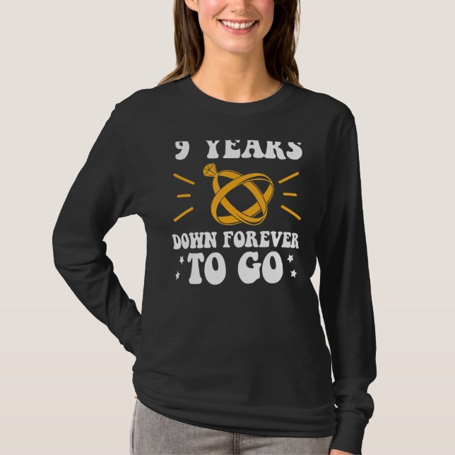 9 years down forever to go 9th wedding anniversary T-Shirt (Front)