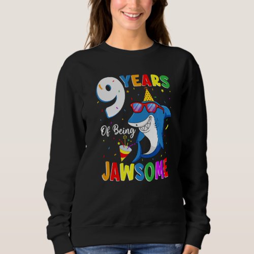 9 Years Of Being Jawsome Shark 9th Birthday 9 Year Sweatshirt