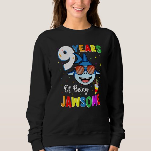 9 Years Of Being Jawsome Shark 9th Birthday 9 Year Sweatshirt