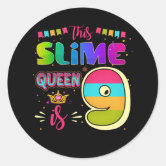 This Slime Queen Is 9, Slime Queen 9th Birthday. Slime Supplies, Slime  Life Sticker for Sale by Designs4Less