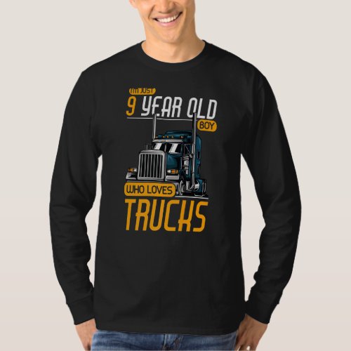 9 Years Old Boy Who Loves Trucks Trucker 9th Birth T_Shirt