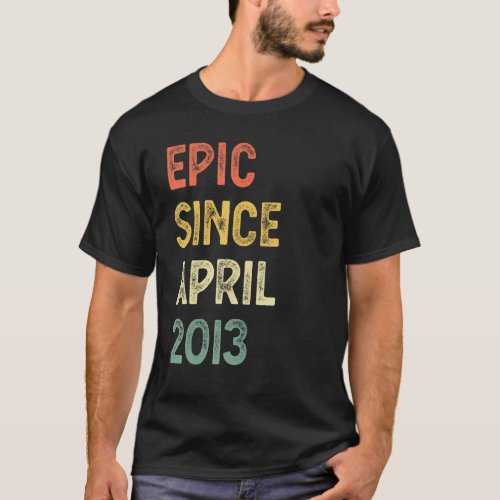 9 Years Old Epic Since April 2013 9th Birthday Boy T_Shirt