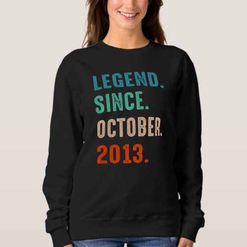 9 Years Old  Legend Since October 2013 9th Birthda Sweatshirt