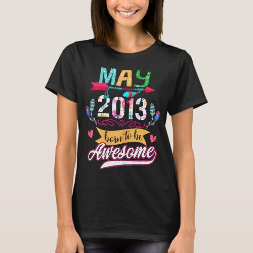 9 Years Old May 2013 9 Born to Be Awesome  T_Shirt