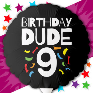 9th Birthday 9 Year Old Boy Party Birthday Dude 9 Balloon