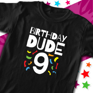 9th Birthday 9 Year Old Boy Party Birthday Dude 9 T-Shirt