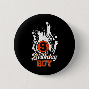 9th Birthday Basketball Theme Birthday Boy 9Yrs Ol Button