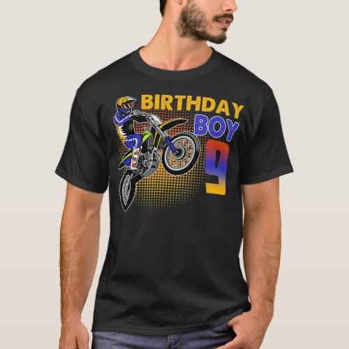 9th Birthday Boy Dirt Bike Party  Riding Into 9 Ye T_Shirt