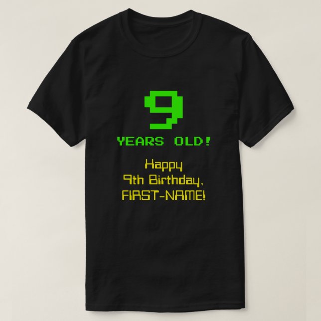 9th Birthday: Fun, 8-Bit Look, Nerdy / Geeky "9" T-Shirt (Design Front)