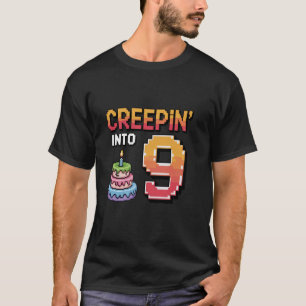 9th Birthday Gamer Pixel Creepinu2019 Into 9 T-Shirt